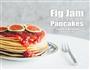 无花果酱热煎饼-fig jam pancakes的做法图解12